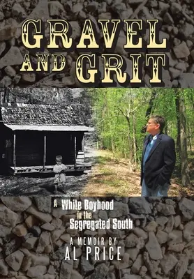 Gravel and Grit : Une enfance blanche dans le Sud ségrégé - Gravel and Grit: A White Boyhood in the Segregated South