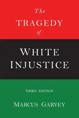 La tragédie de l'injustice blanche - The Tragedy of White Injustice