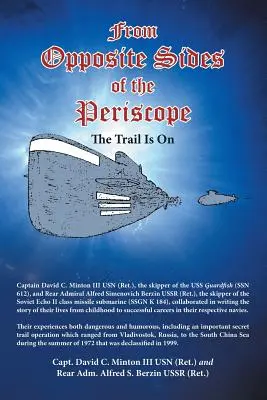 Des côtés opposés du périscope : La piste est ouverte - From Opposite Sides of the Periscope: The Trail Is On