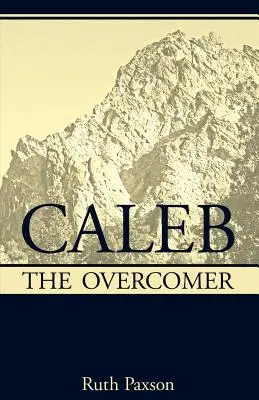 Caleb le vainqueur - Caleb the Overcomer