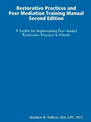 Manuel de formation aux pratiques réparatrices et à la médiation par les pairs - Restorative Practices and Peer Mediation Training Manual