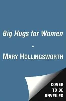 Gros câlins pour les femmes - Big Hugs for Women