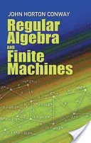 Algèbre régulière et machines finies - Regular Algebra and Finite Machines