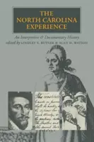 L'expérience de la Caroline du Nord : Une histoire interprétative et documentaire - The North Carolina Experience: An Interpretive and Documentary History