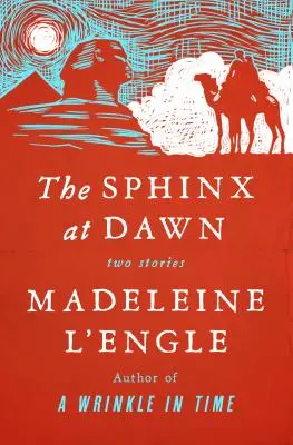 Le Sphinx à l'aube : deux histoires - The Sphinx at Dawn: Two Stories