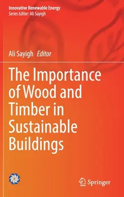 L'importance du bois dans les bâtiments durables - The Importance of Wood and Timber in Sustainable Buildings