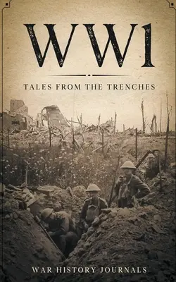 Wwi : Histoires des tranchées - Wwi: Tales from the Trenches