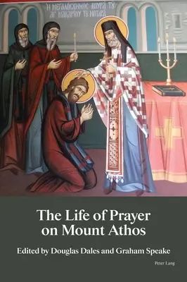 La vie de prière au Mont Athos - The Life of Prayer on Mount Athos