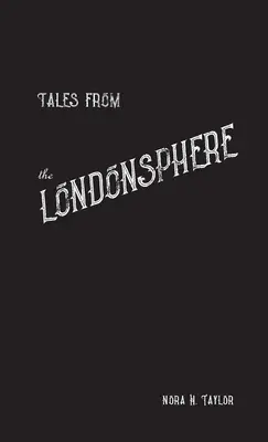 Histoires de la sphère londonienne - Tales from the Londonsphere