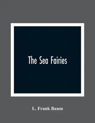 Les fées de la mer - The Sea Fairies