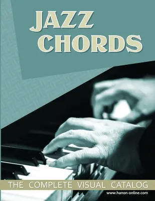 Jazz Chords : Le catalogue visuel complet - Jazz Chords: The Complete Visual Catalog