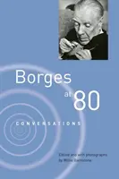 Borges à quatre-vingts ans : Conversations - Borges at Eighty: Conversations