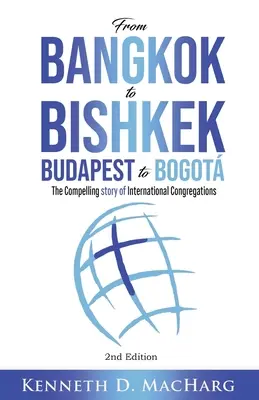 De Bangkok à Bishkek, de Budapest à Bogot : L'histoire passionnante des congrégations internationales - From Bangkok to Bishkek, Budapest to Bogot: The compelling story of International Congregations