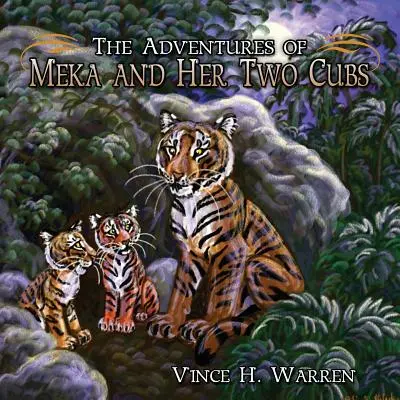 Les aventures de Meka et de ses deux petits - The Adventures of Meka and Her Two Cubs