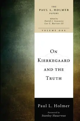Kierkegaard et la vérité - On Kierkegaard and the Truth