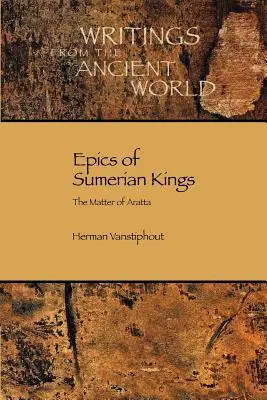 Épopées des rois sumériens : L'affaire d'Aratta - Epics of Sumerian Kings: The Matter of Aratta