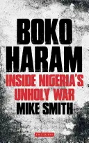 Boko Haram : à l'intérieur de la guerre impie du Nigeria - Boko Haram: Inside Nigeria's Unholy War