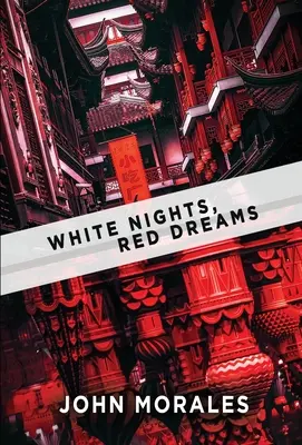 Nuits blanches, rêves rouges - White Nights, Red Dreams