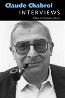 Claude Chabrol : Entretiens - Claude Chabrol: Interviews