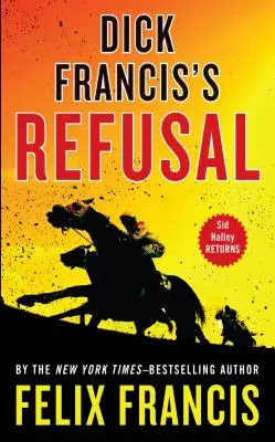 Le refus de Dick Francis - Dick Francis's Refusal