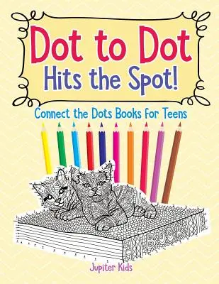 Le point à point fait mouche ! Livre d'activités pour les adolescents - Dot to Dot Hits the Spot! Connect the Dots Books for Teens