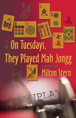 Le mardi, ils jouaient au mah-jong - On Tuesdays, They Played Mah Jongg