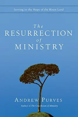 La résurrection du ministère : Servir dans l'espérance du Seigneur ressuscité - The Resurrection of Ministry: Serving in the Hope of the Risen Lord