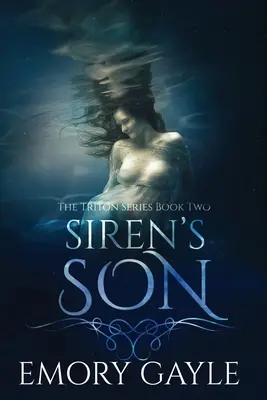 Le fils de la sirène : La série Triton, deuxième tome - Siren's Son: The Triton Series Book Two