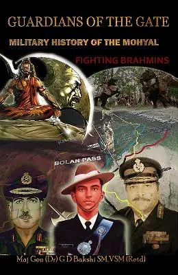 Gardien de la porte : Une histoire militaire des Mohyals combattant les Brahmanes - Guardian of the Gate: A Military History of the Mohyals Fighting Brahmins