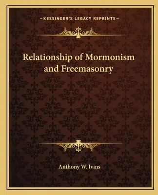 Relations entre le mormonisme et la franc-maçonnerie - Relationship of Mormonism and Freemasonry