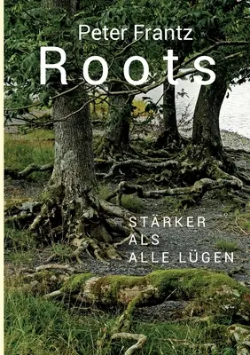 ROOTS - Ein Mann auf der Suche nach seinen Wurzeln (en anglais) - ROOTS - Ein Mann auf der Suche nach seinen Wurzeln