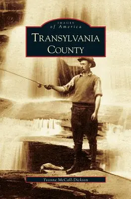 Le comté de Transylvanie - Transylvania County