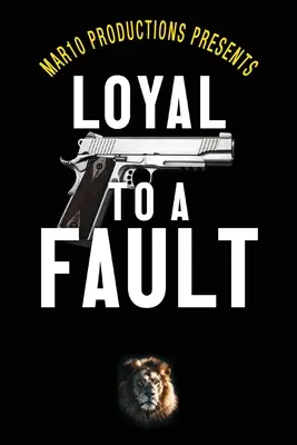 Mar10 Productions présente Loyal jusqu'au bout des ongles - Mar10 Productions Presents Loyal to a Fault