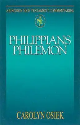 Abingdon New Testament Commentaries : Philippiens et Philémon - Abingdon New Testament Commentaries: Philippians & Philemon