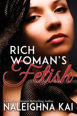 Le fétiche de la femme riche - Rich Woman's Fetish