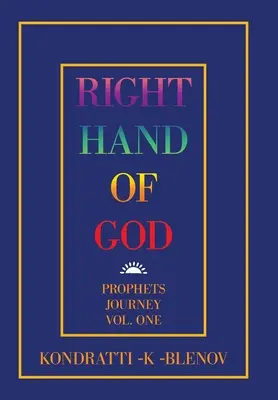 La main droite de Dieu : Le Voyage des Prophètes Vol. 1 - Right Hand of God: Prophets Journey Vol. One