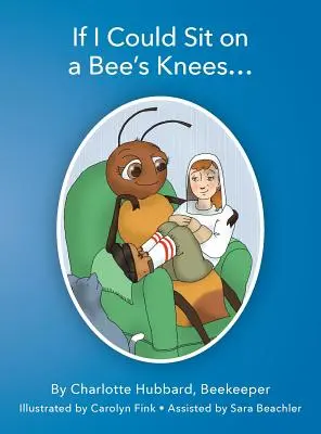 Si je pouvais m'asseoir sur les genoux d'une abeille - If I Could Sit on a Bee's Knees