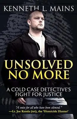 Unsolved No More : Le combat d'un détective pour la justice - Unsolved No More: A Cold Case Detective's Fight For Justice