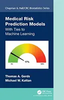 Modèles de prédiction des risques médicaux : En lien avec l'apprentissage automatique - Medical Risk Prediction Models: With Ties to Machine Learning