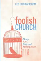 L'église des fous - Foolish Church
