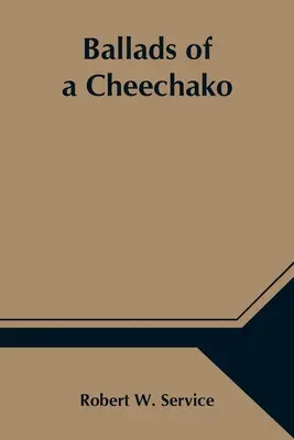 Ballades d'un Cheechako - Ballads of a Cheechako