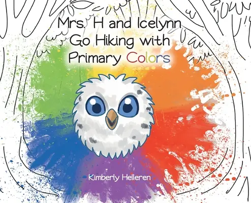 Mme H et Icelynn partent en randonnée avec les couleurs primaires - Mrs. H and Icelynn Go Hiking with Primary Colors