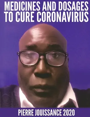 Médicaments et dosages pour soigner le Coronavirus - Medicines and dosages to cure Coronavirus