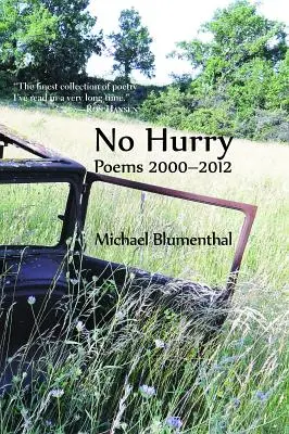 Pas d'urgence : Poèmes 2000-2012 - No Hurry: Poems 2000-2012