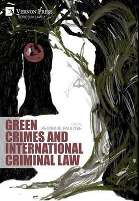 Crimes verts et droit pénal international - Green Crimes and International Criminal Law