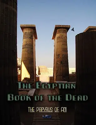 Le livre des morts égyptien - The Egyptian Book of the Dead