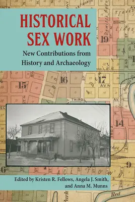 Le travail sexuel historique : Nouvelles contributions de l'histoire et de l'archéologie - Historical Sex Work: New Contributions from History and Archaeology