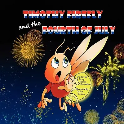 Timothy Firefly et le 4 juillet - Timothy Firefly and the Fourth of July