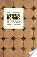 Introduction à l'épître aux Romains : Questions critiques dans la lettre la plus célèbre de Paul - Introducing Romans: Critical Issues in Paul's Most Famous Letter