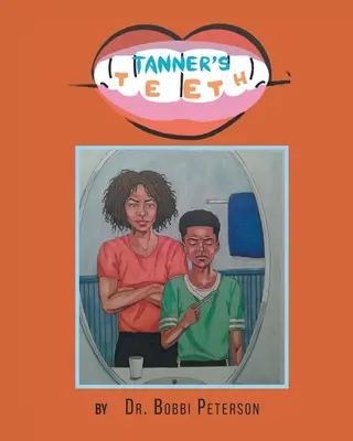Les dents de Tanner - Tanner's Teeth